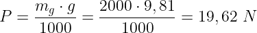 P =  19,62 N